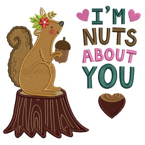 I'm Nuts About You Fall Squirrel Filled Machine Embroidery Design Digitized Pattern